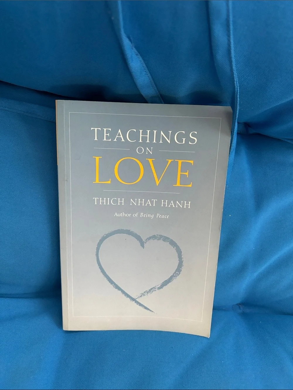 Teachings On Love By THICH NHAT HANH Soft Cover Author Of Being Peace NWOTS